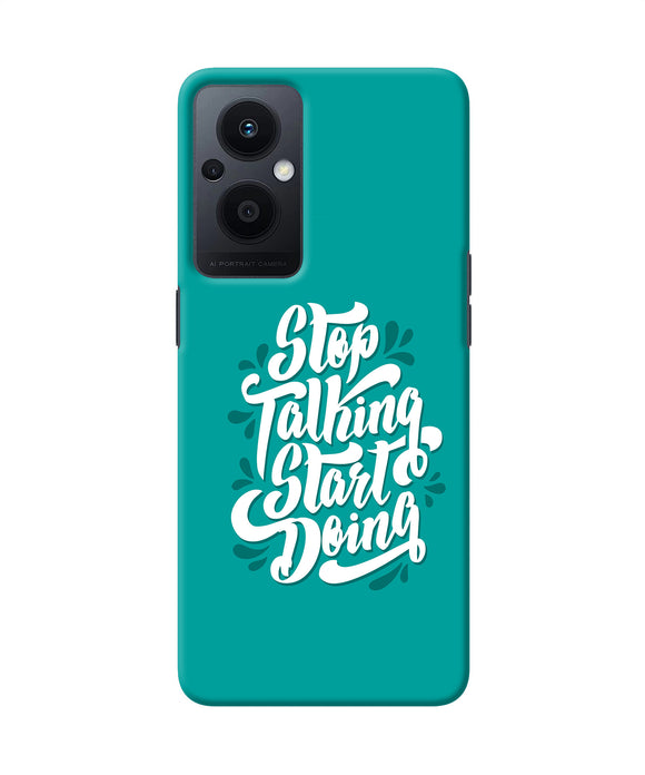 Stop talking start doing quote Oppo F21 Pro 5G Back Cover