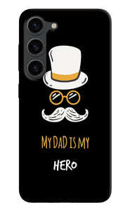 My Dad Is My Hero Samsung S23 Plus Back Cover