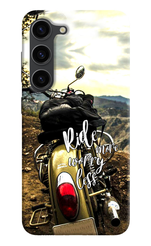 Ride more worry less Samsung S23 Plus Back Cover