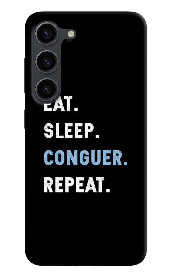 Eat sleep quote Samsung S23 Plus Back Cover