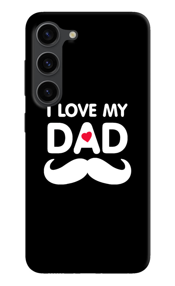 I love my dad mustache Samsung S23 Plus Back Cover