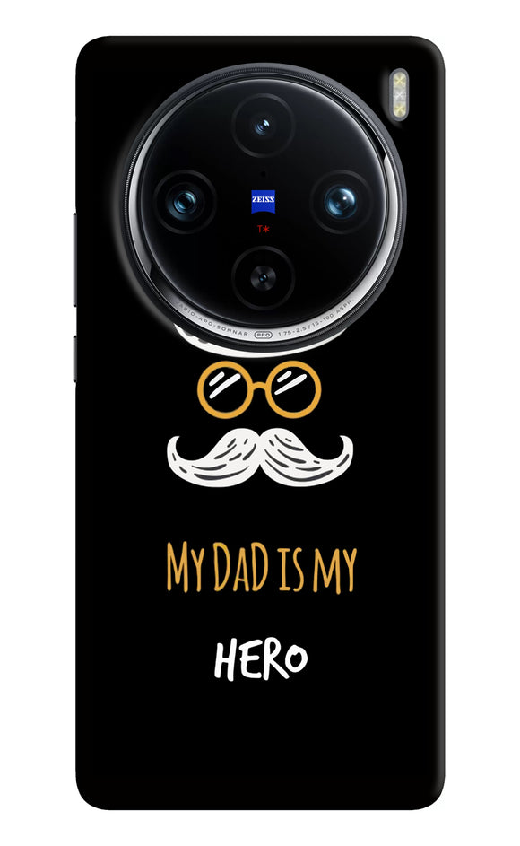 My Dad Is My Hero Vivo X100 Pro Back Cover