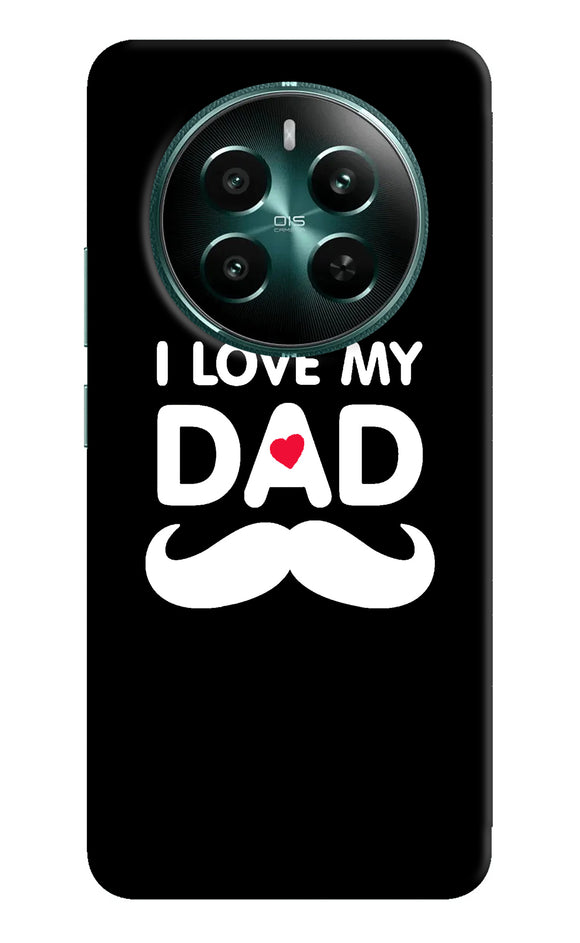 I love my dad mustache Realme 12 5G Back Cover