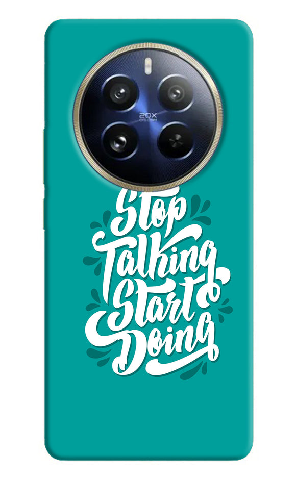 Stop talking start doing quote Realme P1 Pro 5G Back Cover