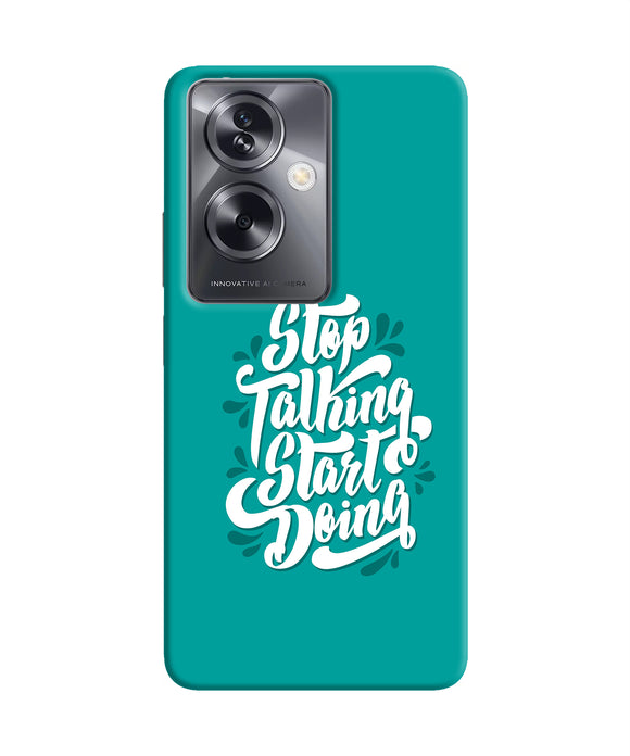 Stop talking start doing quote Oppo A79 5G Back Cover