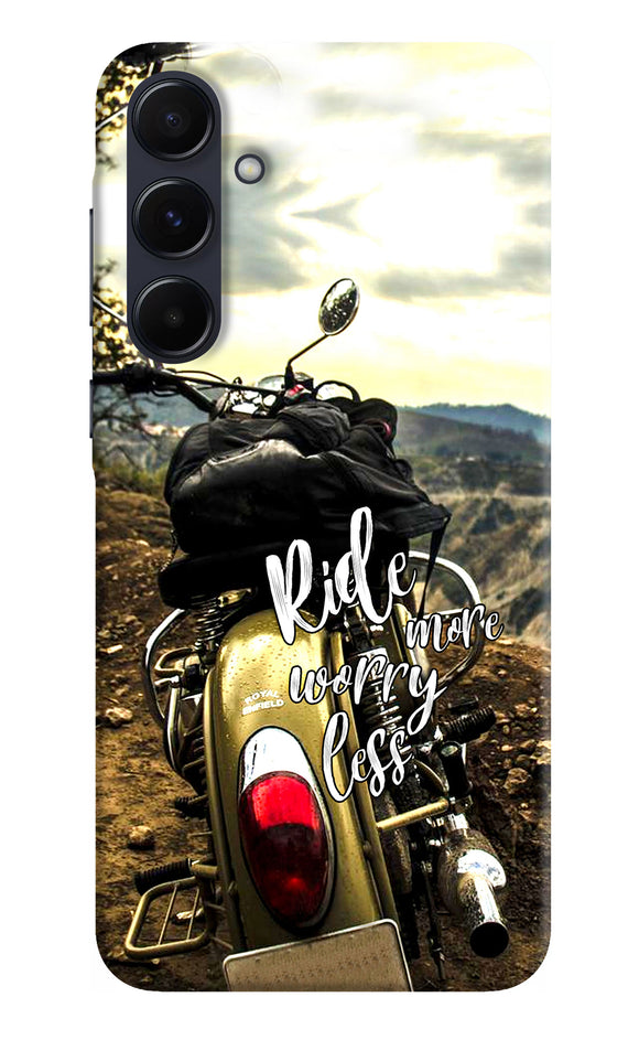 Ride more worry less Samsung A55 5G Back Cover