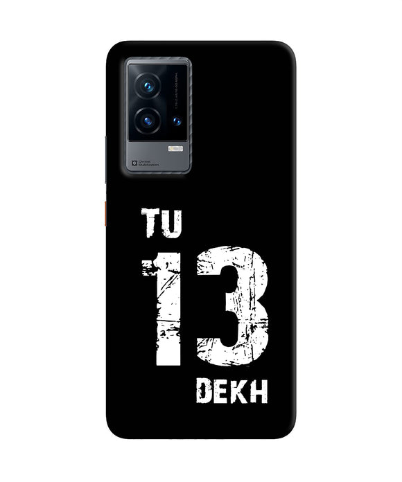 Tu tera dekh quote iQOO 9 5G Back Cover