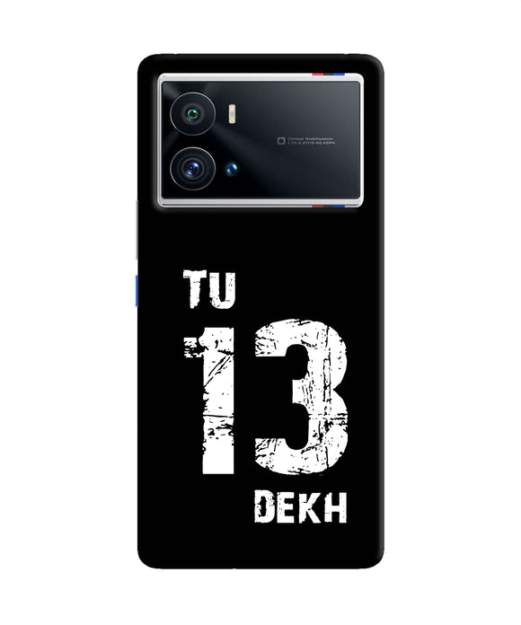 Tu tera dekh quote iQOO 9 Pro 5G Back Cover