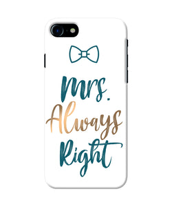 Mrs Always Right Iphone 7 / 7s Back Cover