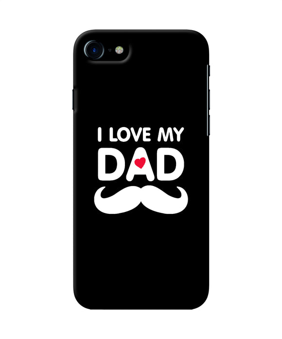 I Love My Dad Mustache Iphone 7 / 7s Back Cover