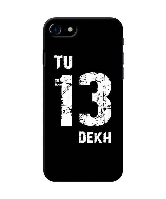 Tu Tera Dekh Quote Iphone 8 / Se 2020 Back Cover