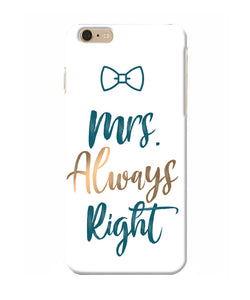 Mrs Always Right Iphone 6 Plus Back Cover