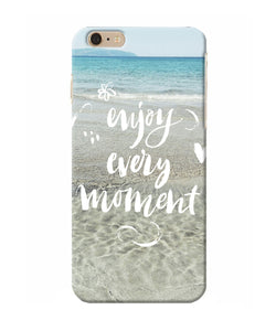 Enjoy Every Moment Sea Iphone 6 Plus Back Cover