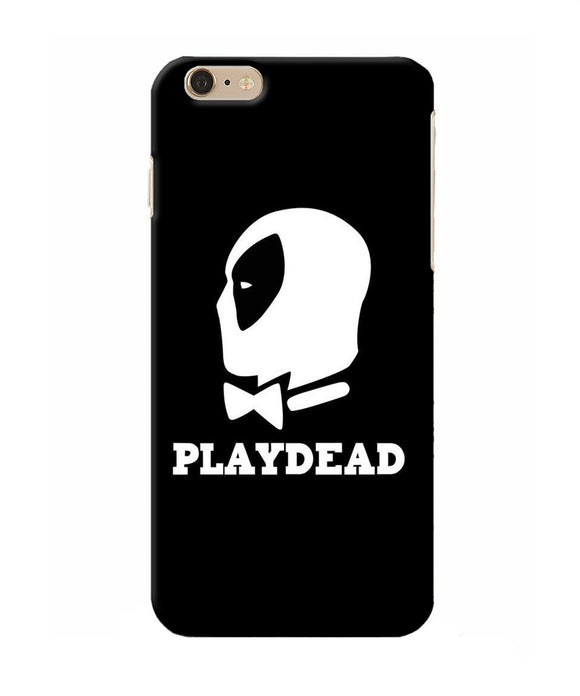 Play Dead Iphone 6 Plus Back Cover