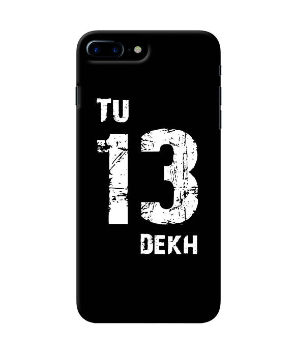 Tu Tera Dekh Quote Iphone 8 Plus Back Cover