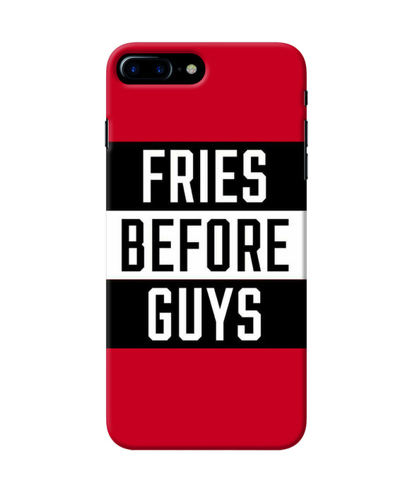 Fries Before Guys Quote Iphone 8 Plus Back Cover