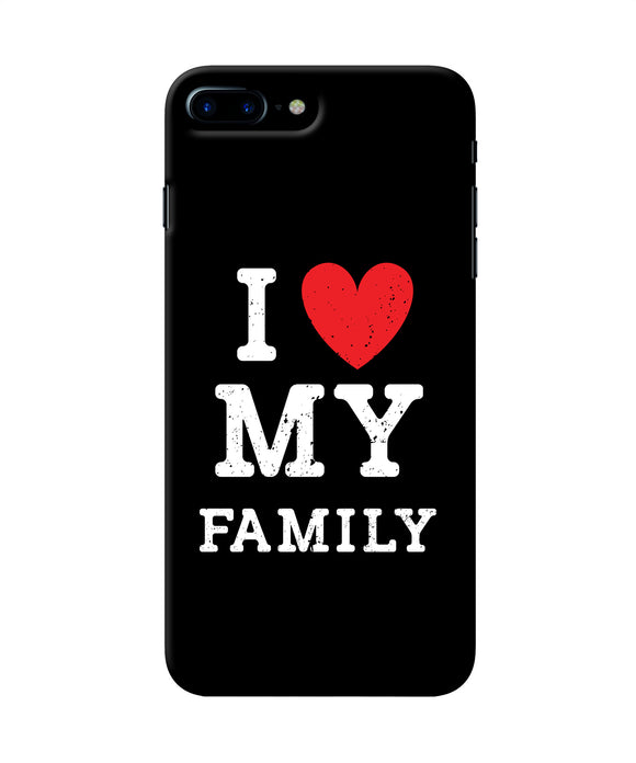 I Love My Family Iphone 8 Plus Back Cover