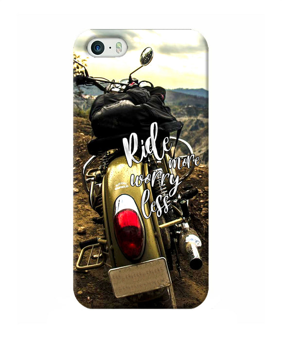 Ride More Worry Less Iphone 5 / 5s Back Cover