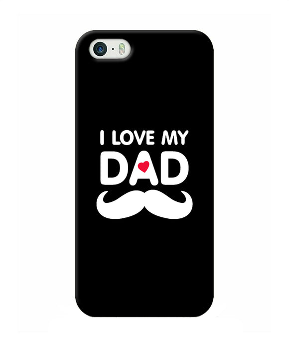 I Love My Dad Mustache Iphone 5 / 5s Back Cover