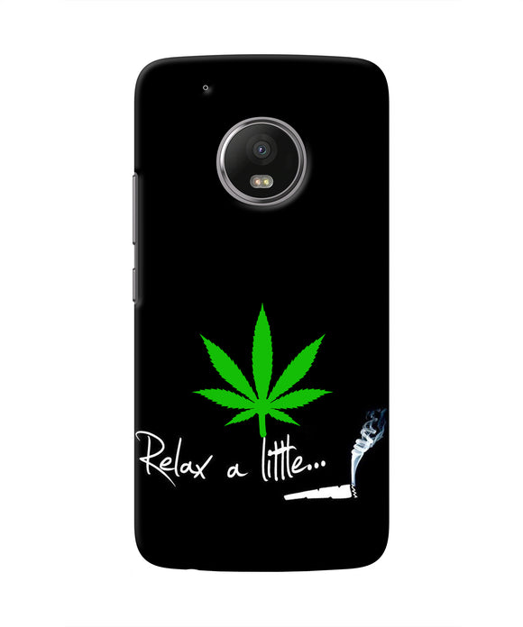 Weed Relax Quote Moto G5 plus Real 4D Back Cover