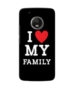 I Love My Family Moto G5 Plus Back Cover