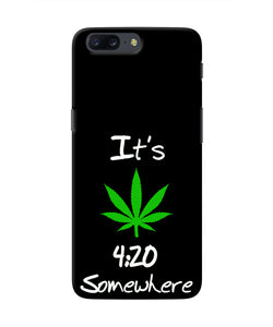 Weed Quote Oneplus 5 Real 4D Back Cover