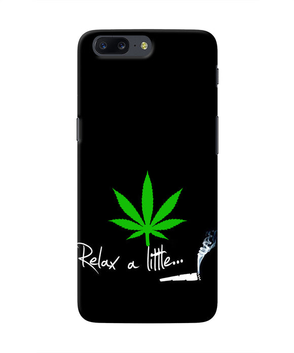 Weed Relax Quote Oneplus 5 Real 4D Back Cover