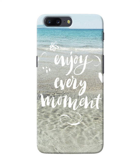 Enjoy Every Moment Sea Oneplus 5 Back Cover
