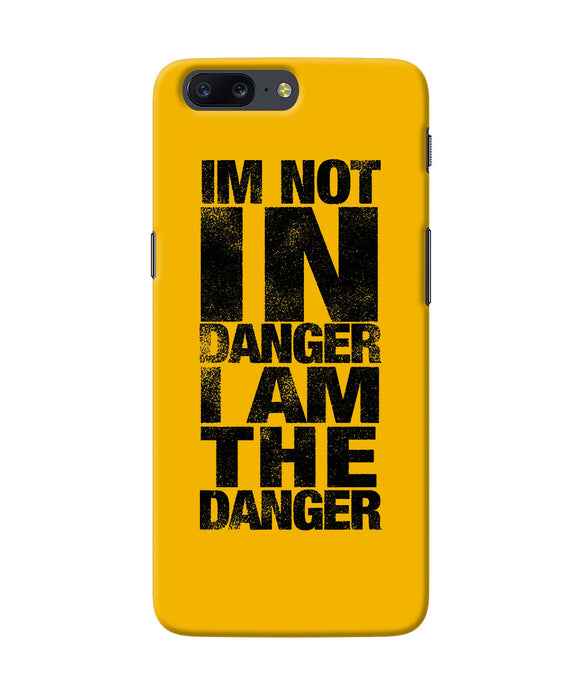 Im Not In Danger Quote Oneplus 5 Back Cover