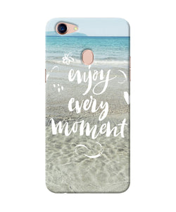 Enjoy Every Moment Sea Oppo F5 Back Cover