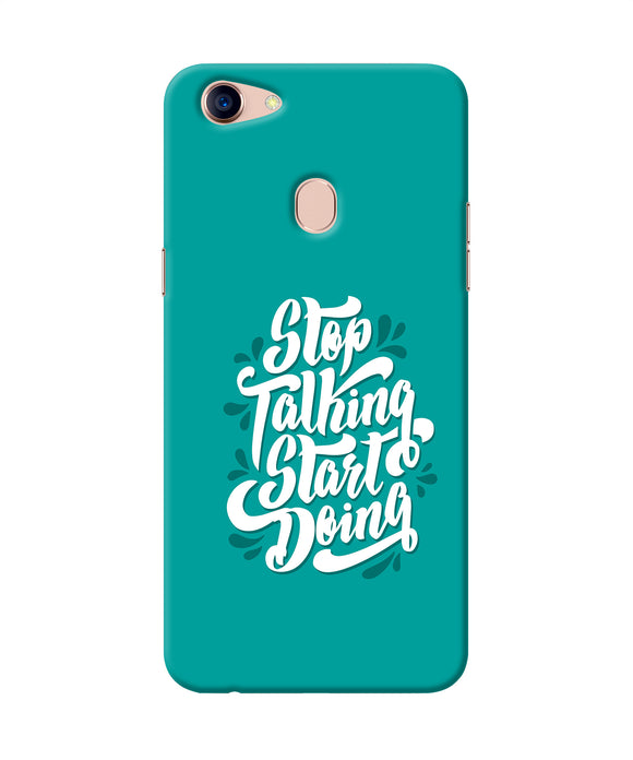 Stop Talking Start Doing Quote Oppo F5 Back Cover