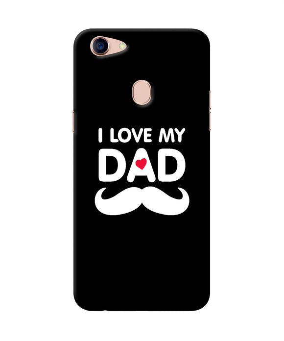 I Love My Dad Mustache Oppo F5 Back Cover
