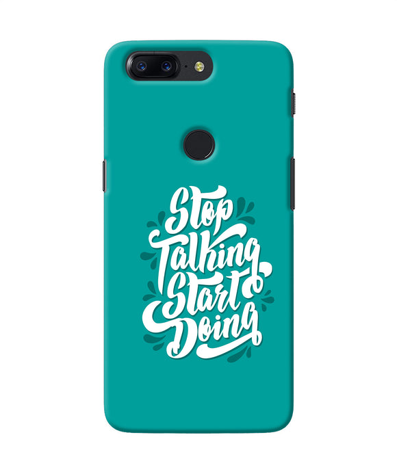 Stop Talking Start Doing Quote Oneplus 5t Back Cover