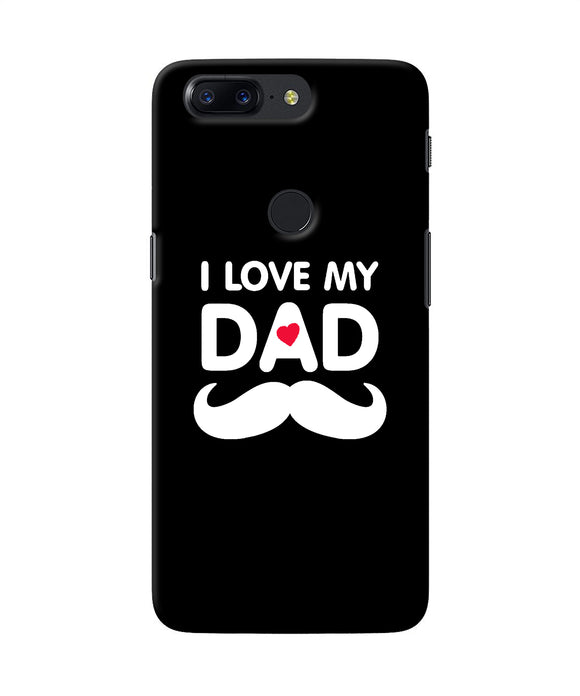 I Love My Dad Mustache Oneplus 5t Back Cover