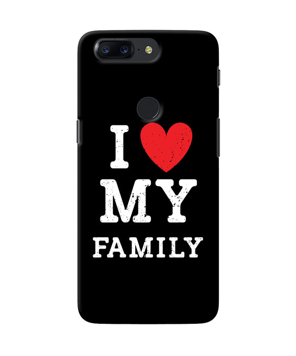 I Love My Family Oneplus 5t Back Cover
