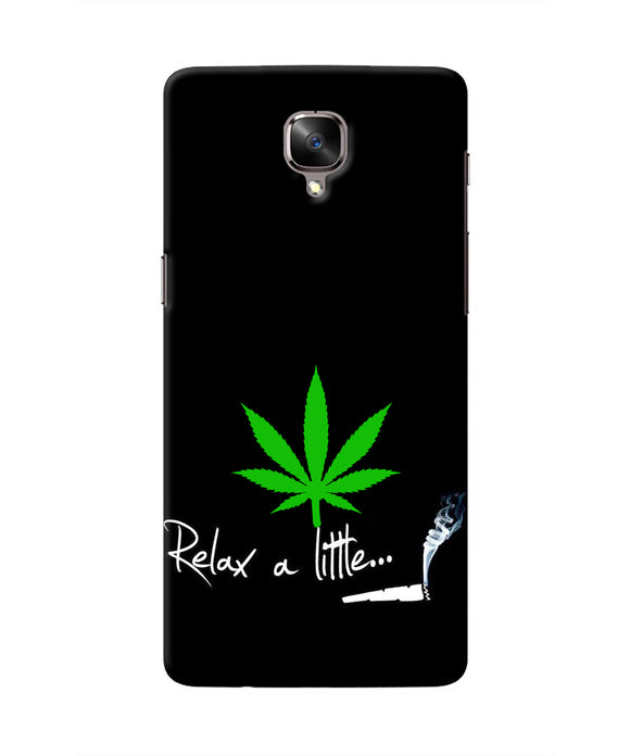 Weed Relax Quote Oneplus 3/3T Real 4D Back Cover