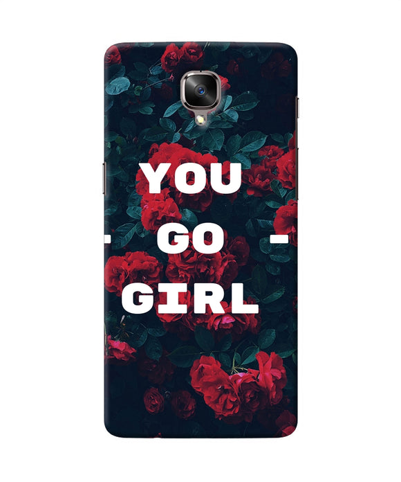 You Go Girl Oneplus 3 / 3t Back Cover