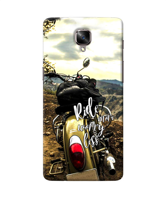 Ride More Worry Less Oneplus 3 / 3t Back Cover