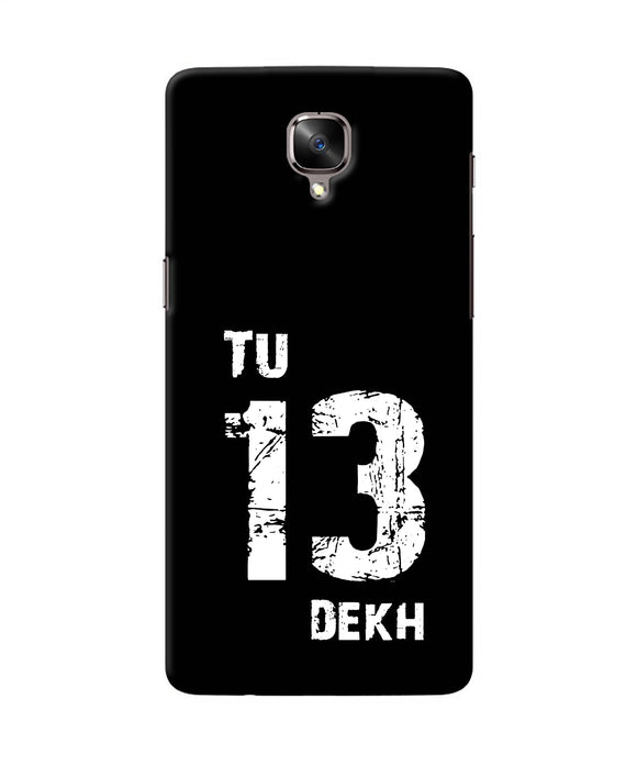 Tu Tera Dekh Quote Oneplus 3 / 3t Back Cover