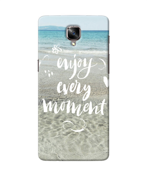 Enjoy Every Moment Sea Oneplus 3 / 3t Back Cover