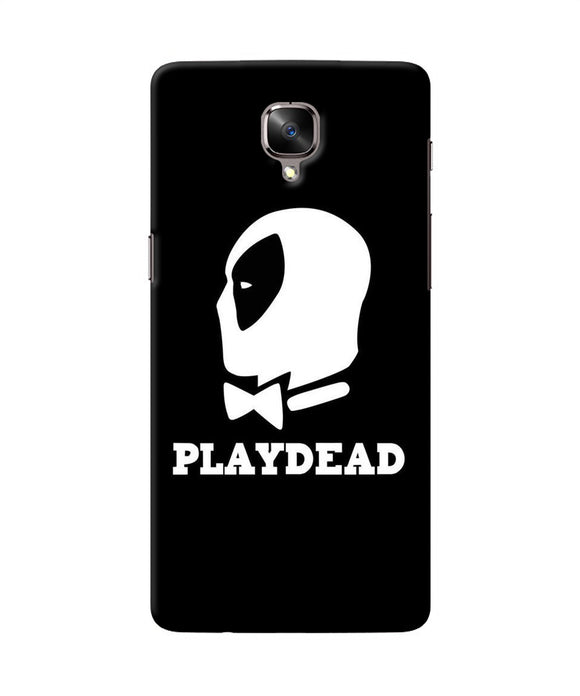 Play Dead Oneplus 3 / 3t Back Cover