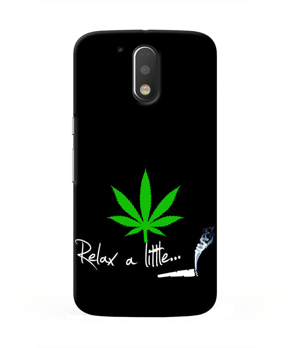 Weed Relax Quote Moto G4/G4 plus Real 4D Back Cover