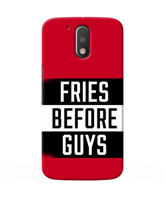 Fries Before Guys Quote Moto G4 / G4 Plus Back Cover