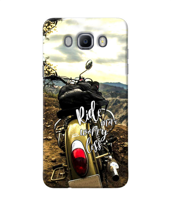 Ride More Worry Less Samsung J7 2016 Back Cover