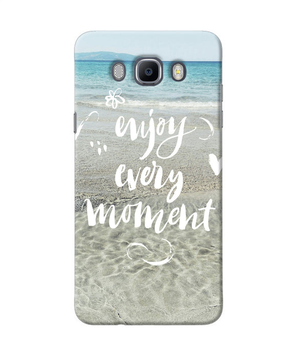 Enjoy Every Moment Sea Samsung J7 2016 Back Cover