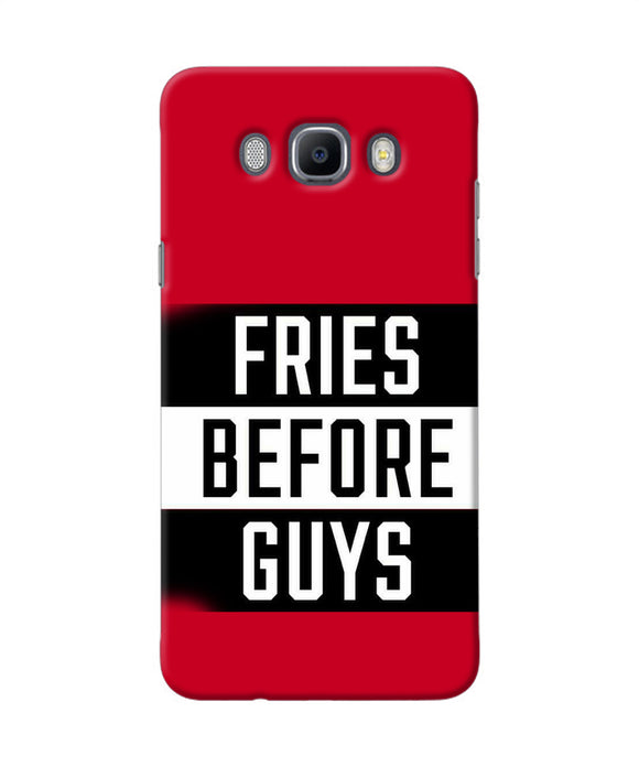 Fries Before Guys Quote Samsung J7 2016 Back Cover