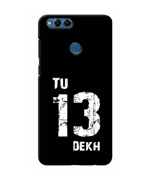 Tu Tera Dekh Quote Honor 7x Back Cover