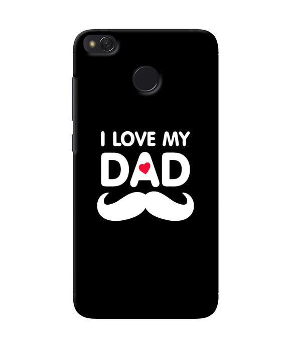 I Love My Dad Mustache Redmi 4 Back Cover