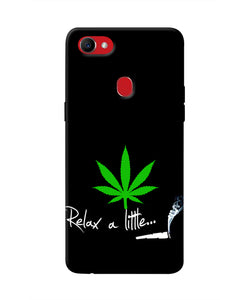 Weed Relax Quote Oppo F7 Real 4D Back Cover