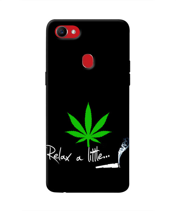 Weed Relax Quote Oppo F7 Real 4D Back Cover